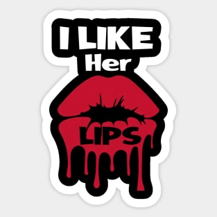 i like her lips Sticker